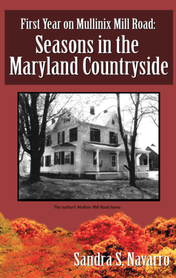 First Year on Mullinix Mill Road: Seasons in the Maryland Countryside